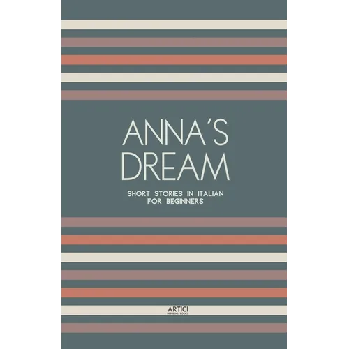 Anna's Dream: Short Stories in Italian for Beginners - Paperback