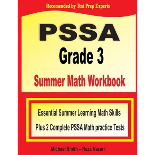PSSA Grade 3 Summer Math Workbook: Essential Summer Learning Math Skills plus Two Complete PSSA Math Practice Tests