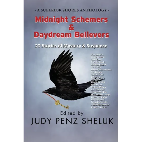 Midnight Schemers & Daydream Believers: 22 Stories of Mystery & Suspense - Paperback