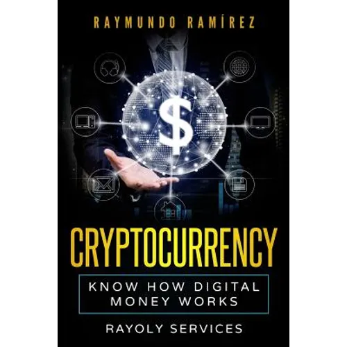 Cryptocurrency: Know How Digital Money Works - Paperback
