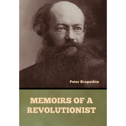 Memoirs of a Revolutionist - Hardcover