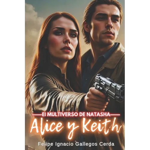 Alice y Keith: El Multiverso de Natasha - Paperback