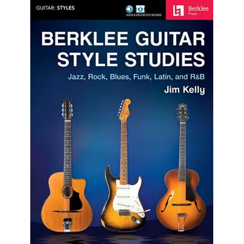 Berklee Guitar Style Studies: Jazz, Rock Blues, Funk, Latin and R&B - Paperback