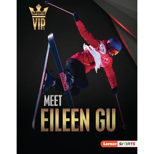 Meet Eileen Gu: Skiing Superstar - Library Binding