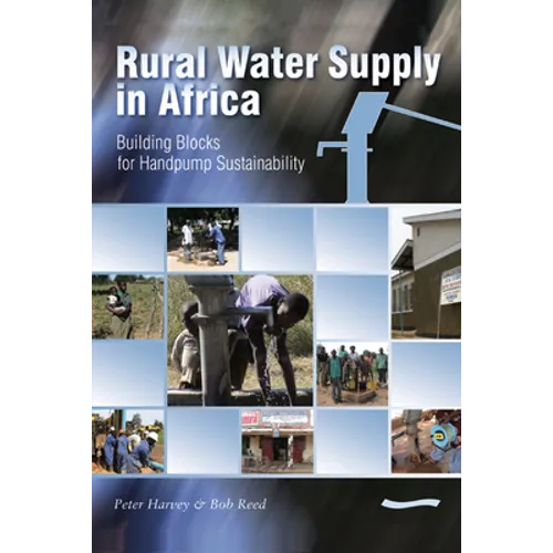 Rural Water Supply in Africa: Building Blocks for Handpump Sustainability - Paperback