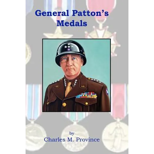 General Patton's Medals - Paperback