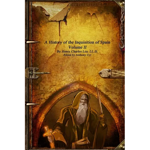 A History of the Inquisition of Spain: Volume II - Paperback