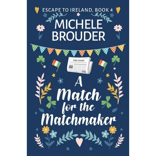 A Match for the Matchmaker (Escape to Ireland, Book 4) - Paperback