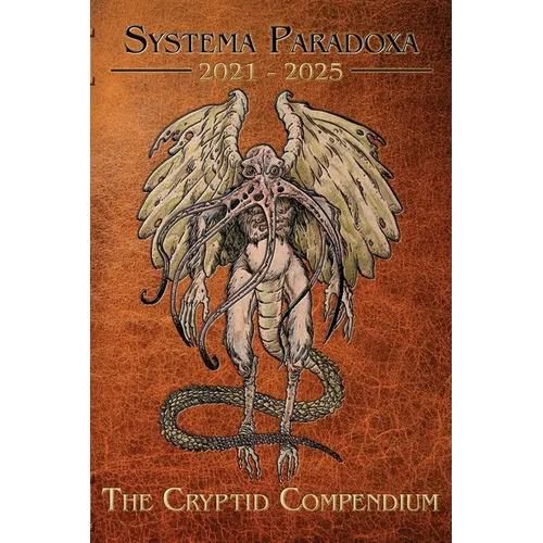 The Cryptid Compendium: 2021 - 2025 - Paperback