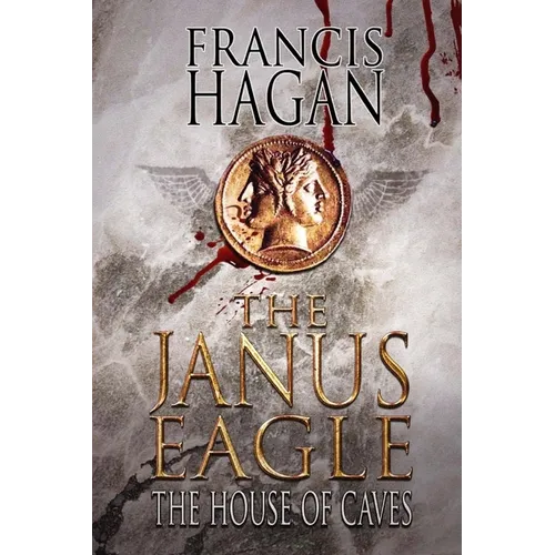 The Janus Eagle: The House of Caves - Paperback