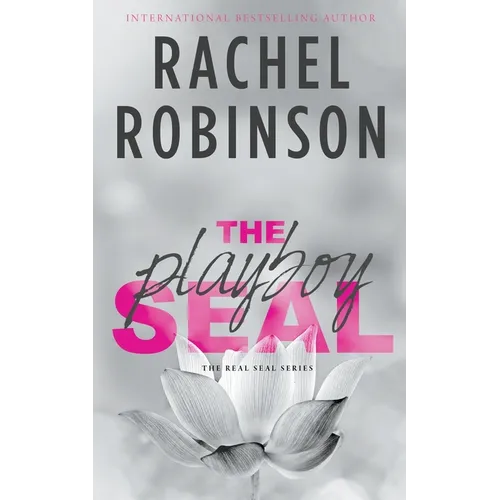 The Playboy SEAL: An Enemies To Lovers Grumpy Sunshine Military Romance - Paperback