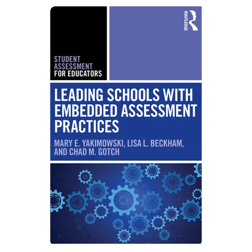 Leading Schools with Embedded Assessment Practices - Paperback