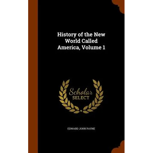 History of the New World Called America, Volume 1 - Hardcover