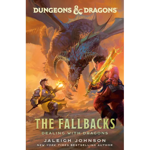 Dungeons & Dragons: The Fallbacks: Dealing with Dragons - Hardcover