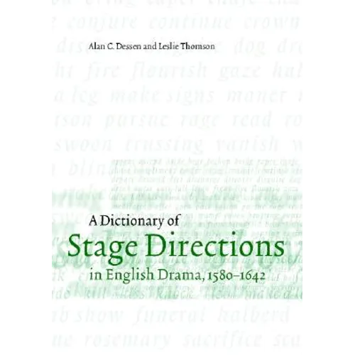 A Dictionary of Stage Directions in English Drama 1580-1642 - Paperback
