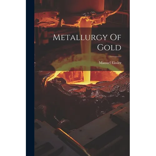 Metallurgy Of Gold - Paperback