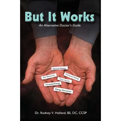 But It Works: An Alternative Doctor's Guide - Paperback