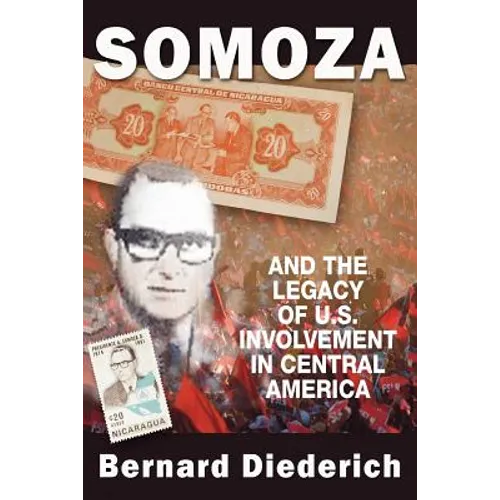 Somoza and the Legacy of U.S. Involvement in Central America - Paperback