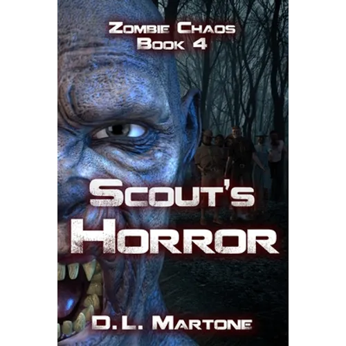 Scout's Horror: A Post-Apocalyptic Zombie Adventure Series - Paperback