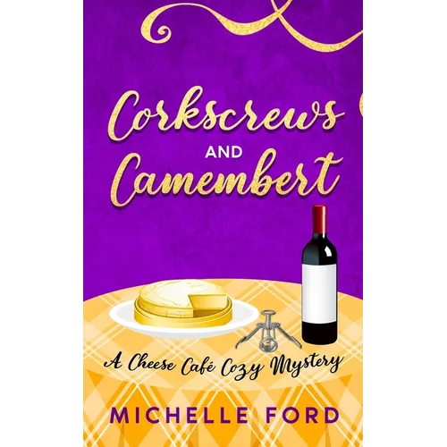 Corkscrews and Camembert - Paperback