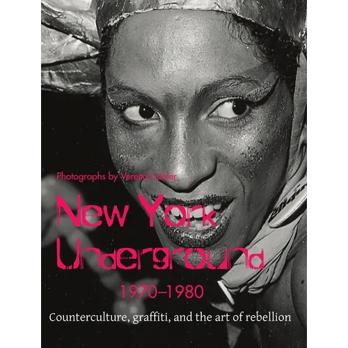 New York underground: Counterculture, graffiti, and the art of rebellion - Hardcover