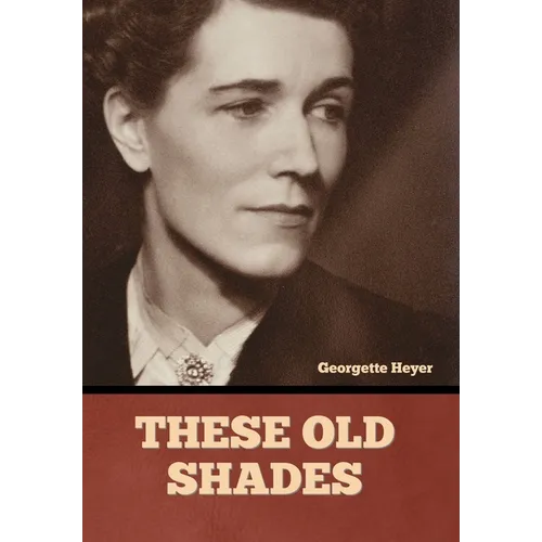 These Old Shades - Hardcover