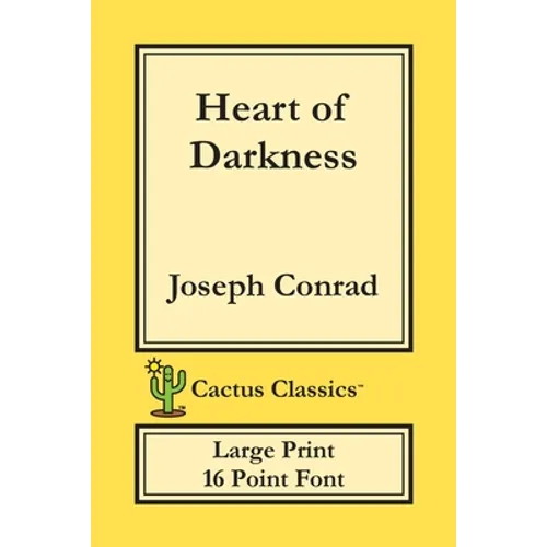 Heart of Darkness (Cactus Classics Large Print): 16 Point Font; Large Text; Large Type - Paperback