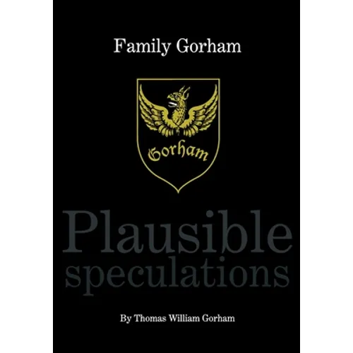 Family Gorham Plausible Speculations - Paperback