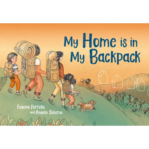My Home Is in My Backpack - Hardcover