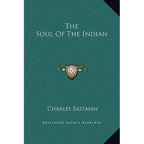 The Soul Of The Indian - Hardcover