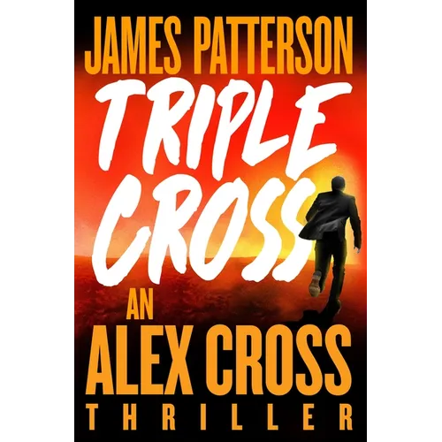 Triple Cross: An Alex Cross Thriller - Hardcover