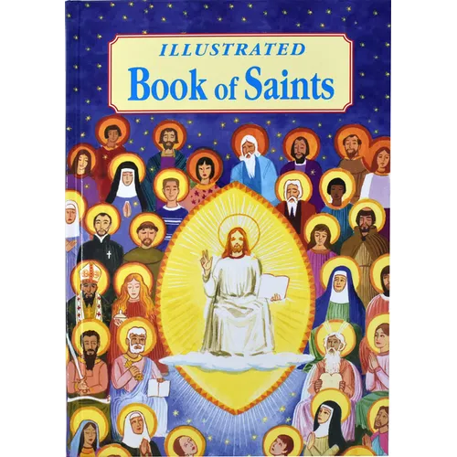 Illustrated Book of Saints: Inspiring Lives in Word and Picture - Hardcover