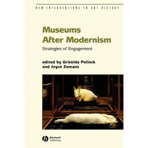 Museums After Modernism: Strategies of Engagement - Paperback