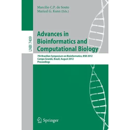 Advances in Bioinformatics and Computational Biology: 7th Brazilian Symposium on Bioinformatics, Bsb 2012, Campo Grande, Brazil, August 15-17, 2012, P - Paperback