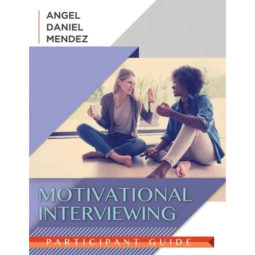 Motivational Interviewing Participant Guide - Paperback
