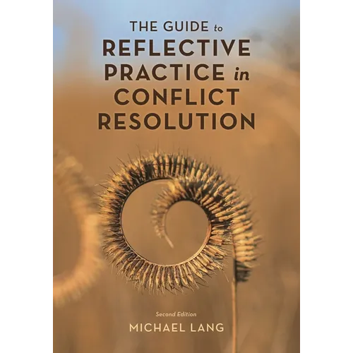 Guide to Reflective Practice in Conflict Resolution - Hardcover