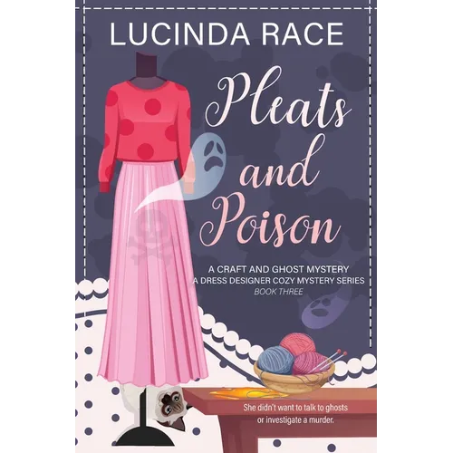 Pleats & Poison LP: A Craft and Ghost Cozy Mystery - Paperback