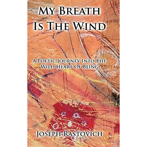 My Breath Is The Wind - Hardcover