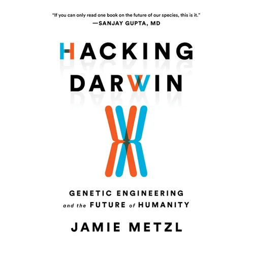 Hacking Darwin: Genetic Engineering and the Future of Humanity - Paperback