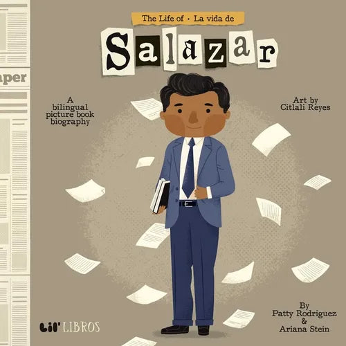 The Life of / La Vida de Salazar: A Bilingual Picture Book Biography