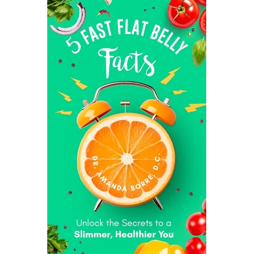 5 Fast Flat Belly Facts - Paperback