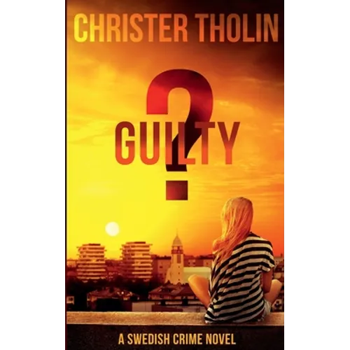Guilty?: A Swedish Crime Novel - Paperback