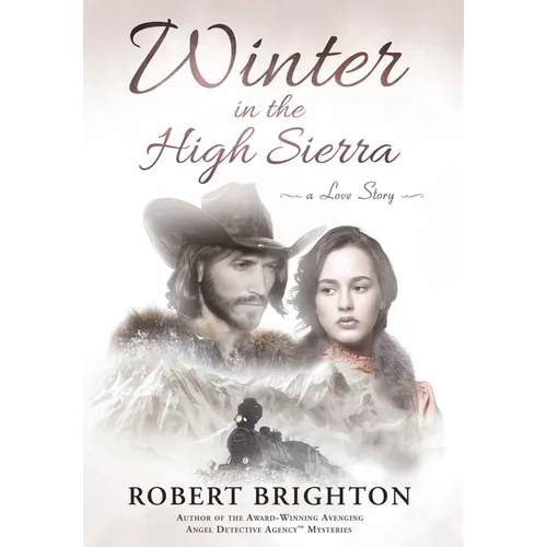 Winter in the High Sierra: A Love Story - Hardcover