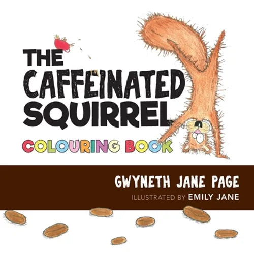 The Caffeinated Squirrel - Colouring Book - Paperback