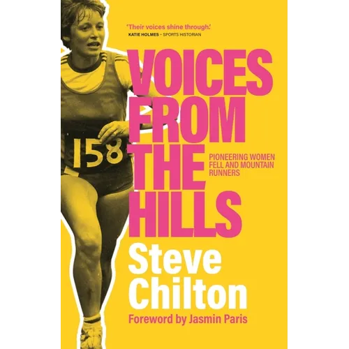 Voices from the Hills: Pioneering Women Fell and Mountain Runners - Hardcover