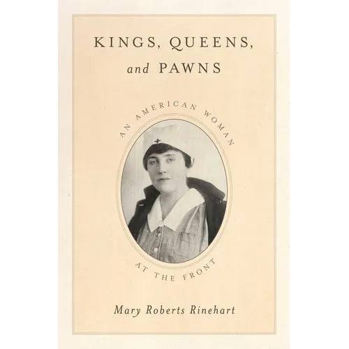 Kings, Queens, and Pawns: An American Woman at the Front - Paperback