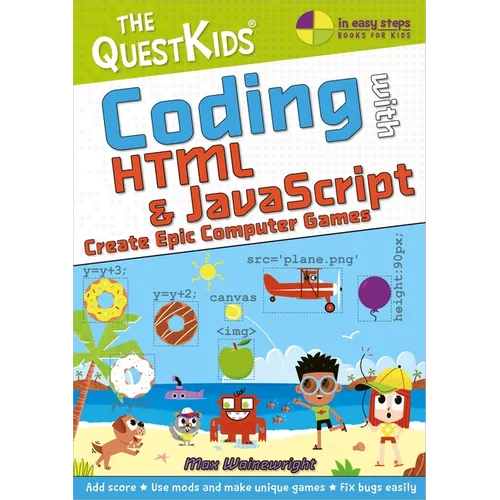 Coding with HTML & JavaScript - Create Epic Computer Games: The Questkids Children's Series - Paperback