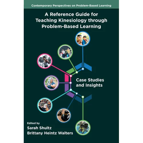 A Reference Guide for Teaching Kinesiology Through Problem-Based Learning: Case Studies and Insights - Paperback