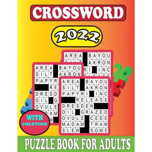 2022 Crossword Puzzle Book For Adults With Solution: Crossword Puzzles For Adults & Seniors With Easy to Read Crossword Medium level Puzzles for Adult - Paperback