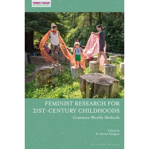 Feminist Research for 21st-Century Childhoods: Common Worlds Methods - Paperback